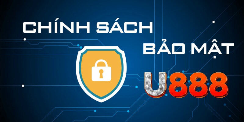 Giới thiệu chính sách bảo mật u888