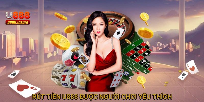 Giới thiệu dịch vụ rút tiền tại u888