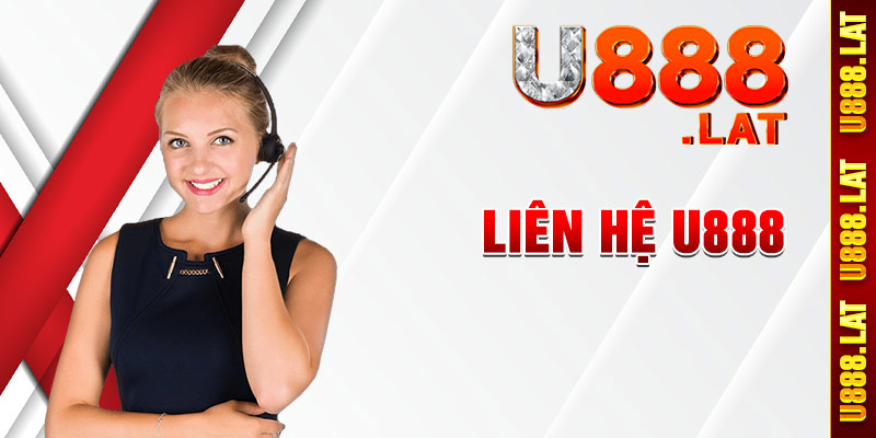 U888 hỗ trợ khách hàng tận tình chủ đáo